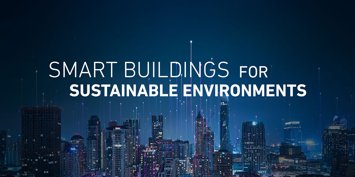 How smart building solutions can catalyze sustainable built environment